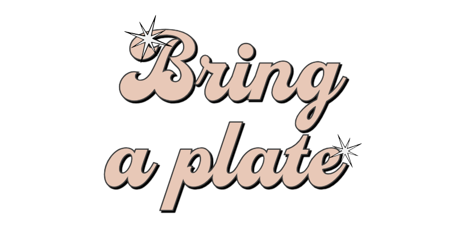 Bring A Plate